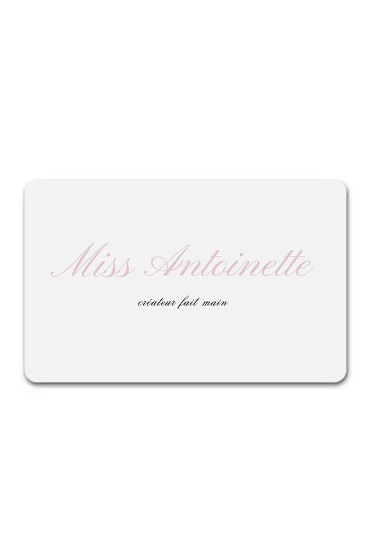 Miss Antoinette Gift Card